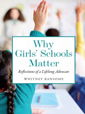 cover image of Why Girls' Schools Matter